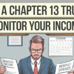 Does a Chapter 13 Trustee Monitor Your Income? – A Detailed Guide